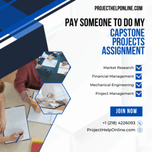 Pay Someone To Do My Capstone Projects Assignment